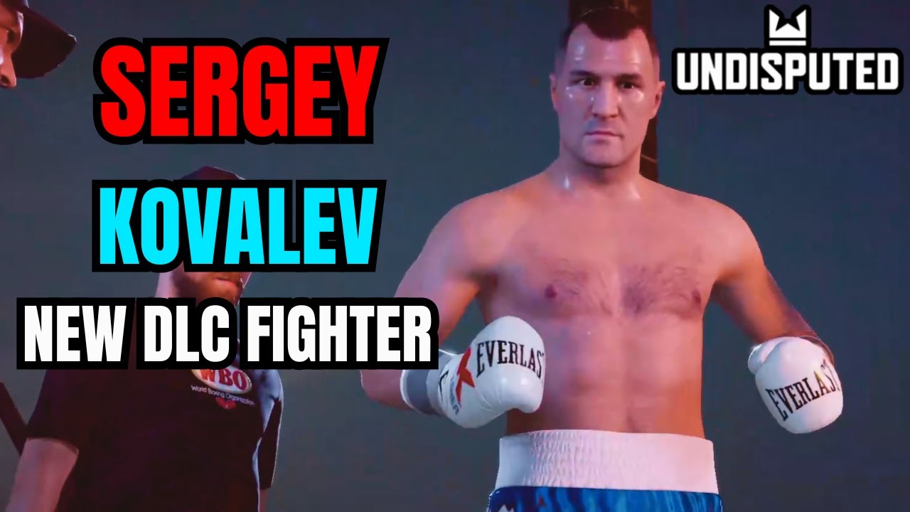 Сергей Ковалёв уже здесь! НОВЫЙ БОЕЦ ИЗ DLC для Undisputed Boxing!