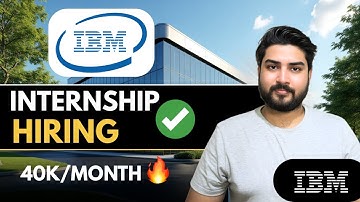 IBM Hiring Interns🔥Apply Now | Complete Guide
