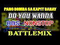 Do you wanna 80s nonstop battlemix dj joemar remix