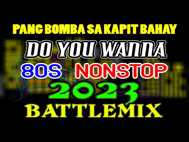 Do You Wanna 80S Nonstop Battlemix Dj joemar Remix class=