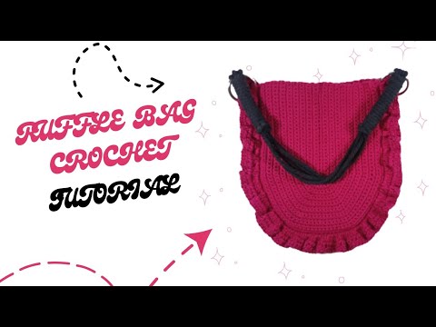 Crochet Tutorial | Crochet Ruffle Bag | Tutorial Merajut Tas Untuk ...