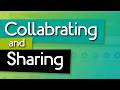 Collaborating and Sharing