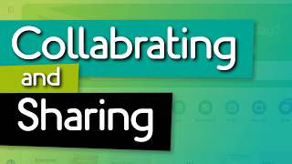 Collaborating and Sharing
