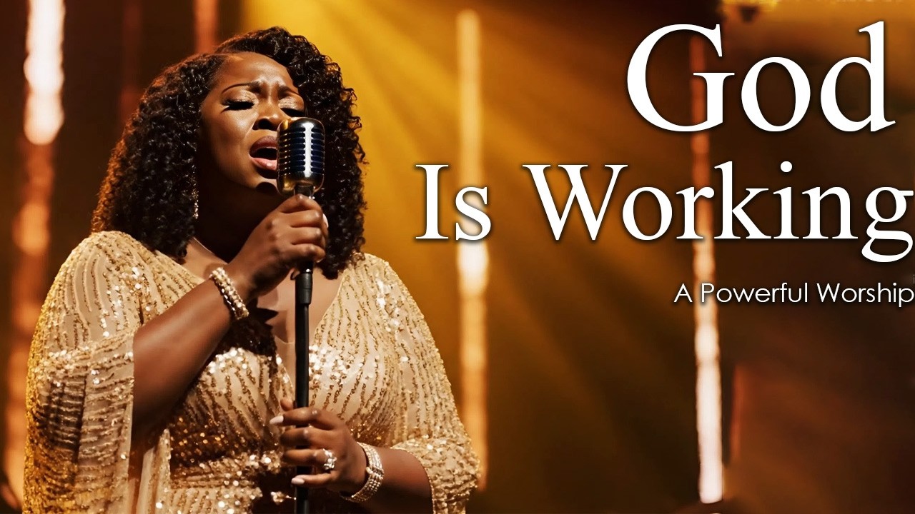 God Is Working | A Powerful Worship Songs of Hope & Trust - Breakthrough New Worship