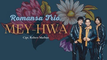 Romansa Trio "MEY HWA" Cipt. Robert Marbun | Lagu Batak | Official Musik Video