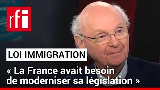 France - Immigration : pour Patrick Stefanini, la France avait besoin  de moderniser sa législation