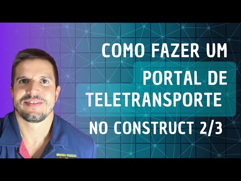 Como fazer um Portal de Teletransporte no Construct 2 e 3