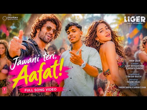 Aafat (Film Version) - Liger | Vijay Deverakonda, Ananya Panday |Tanishk, Rashmi, Zahrah | kawsar 
