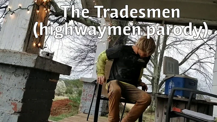 The Tradesmen (highwaymen parody) by kody matson