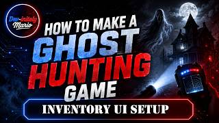 #35 Inventory UI Setup - How to Make a Ghost Hunting Game in Unreal