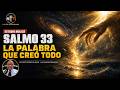 LA PALABRA QUE CREÓ TODO. Estudio del Salmo 33. Pastor Pedro Blanco.