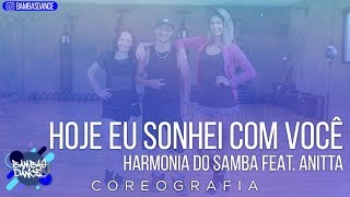 Hoje Eu Sonhei Com Você - Harmonia do Samba feat. Anitta | Coreografia - Bambas Dance