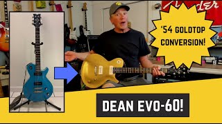 Dean EVO-60 Goldtop Conversion! How To Completely Transform Your Guitar!