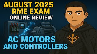 AUGUST 2025 RME EXAM ONLINE REVIEW SESSION 7 | AC Motors and Controllers Explained screenshot 5