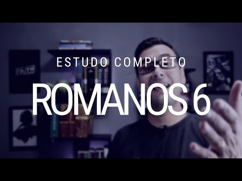 Estudo de Romanos 6