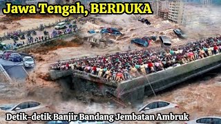 Jawa Tengah Pasrah ! Banjir Bandang Melahap Jembatan Smp Ambruk