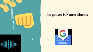 How to use gboard in Xiaomi phone screenshot 2