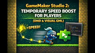 GameMaker Studio 2: Temporary Speed Boost for a Player (DND & Visual GML)