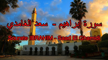 14 - سورة إبراهيم - سعد الغامدي - IBRAHIM - Saad El Ghamidi