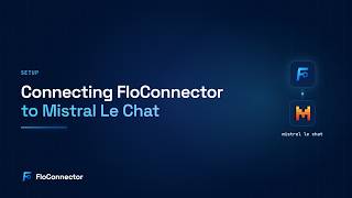 Mistral Le Chat MCP setup: connect your business tools with FloConnector