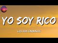 🎼 Los Dos Carnales - Yo Soy Rico || Grupo Los de la O, Calibre 50, La Adictiva [Letras\Lyric]