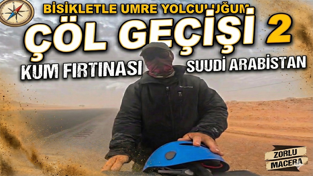 Çölün Ortasında Tek Başına! İradenin Sınandığı Anlar | Bisikletle Umre