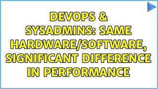 DevOps & SysAdmins: Same hardware/software, significant difference in performance Net Worth