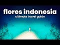 Flores Indonesia ULTIMATE Travel Guide (Watch before coming here!)