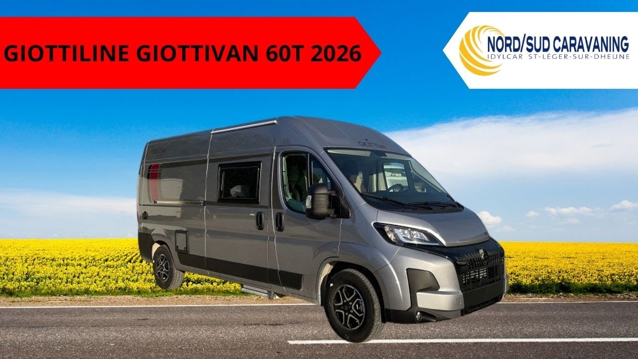 FOURGON DOUCHE SÉPARÉE GIOTTILINE GIOTTIVAN 60T 2026 NORD SUD CARAVANING