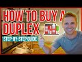 How To Buy a Duplex in 9 Easy Steps! - from START to FINISH!