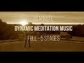 5 Stage Dynamic Meditation Music 30 Minute Version HD