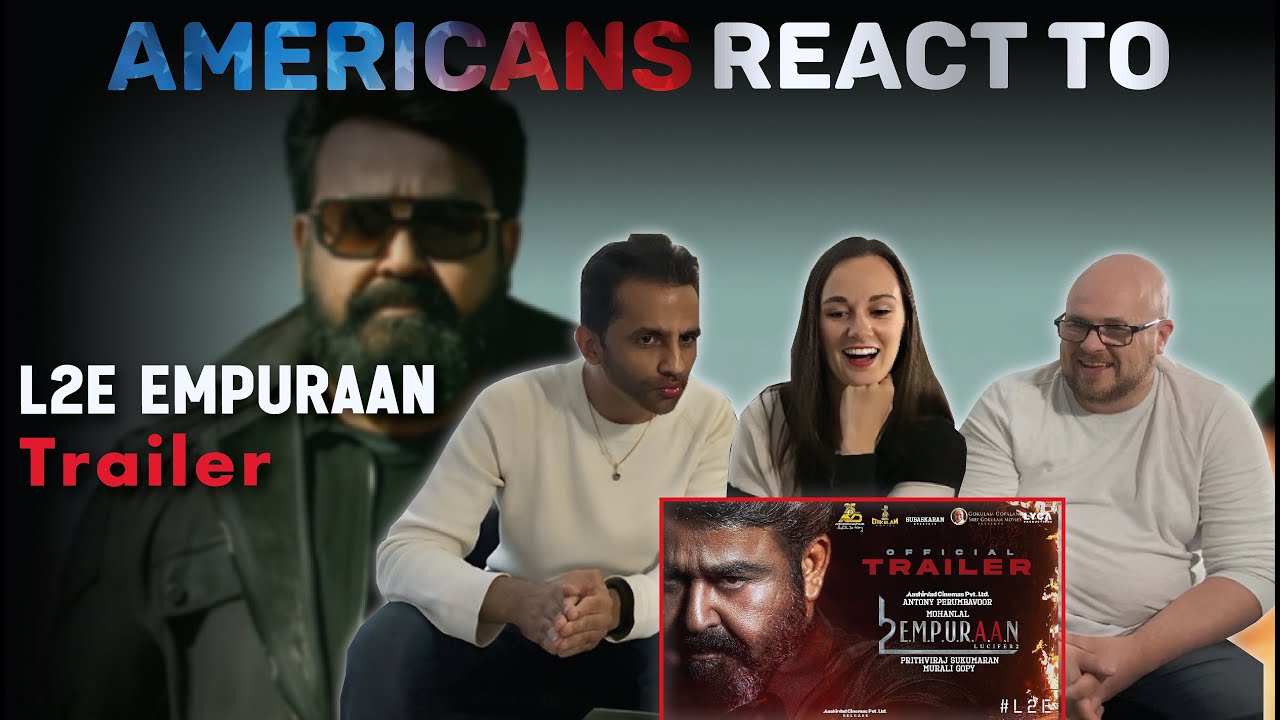 L2E: Empuraan Trailer (Malayalam) Reaction by New Yorkers | Mohanlal, Prithviraj Sukumaran, Murali G