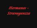 Hermanos - Stravaganzza