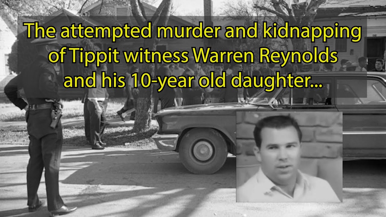 The attempted murder of Tippit witness Warren Reynolds and kidnapping of his 10-year old daughter