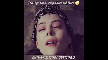 Noyan Son Togay Kill Malhun Hatun 