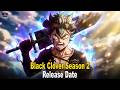 Black Clover Season 2 release date announced: Check cast, streaming details and other details