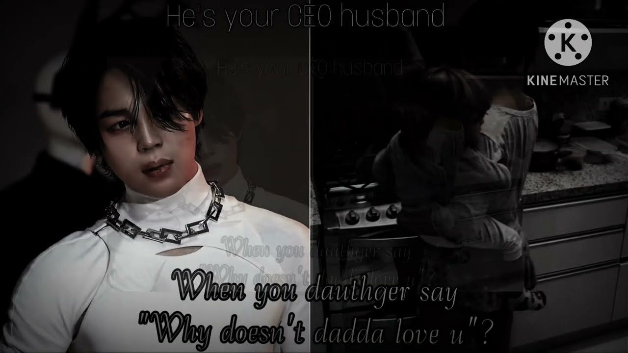 One Shot P.Jimin(when your daughter say”why doesn’t dadda love u?”)