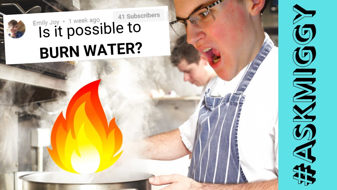 Have you ever Burned Water? | Cooking Questions 