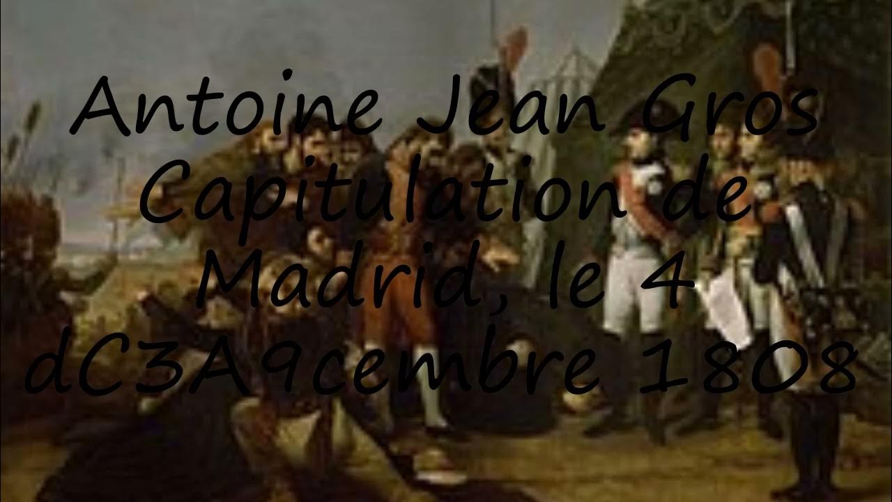 How to pronounce Antoine Jean Gros Capitulation de Madrid, le 4