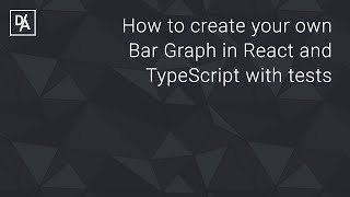 How to create your own Bar Graph in React and TypeScript with tests (Part 1)