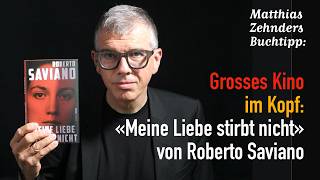 Grosses Kino im Kopf: «Meine Liebe stirbt nicht» von Roberto Saviano