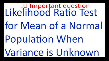 Likelihood Ratio Test for Mean of a Normal Population When Variance is Unknown in statistics|B.sc |