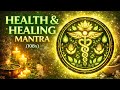 HEALTH &amp; HEALING MANTRA (108x) | Restore the Body • Cellular Healing • Total Wellness
