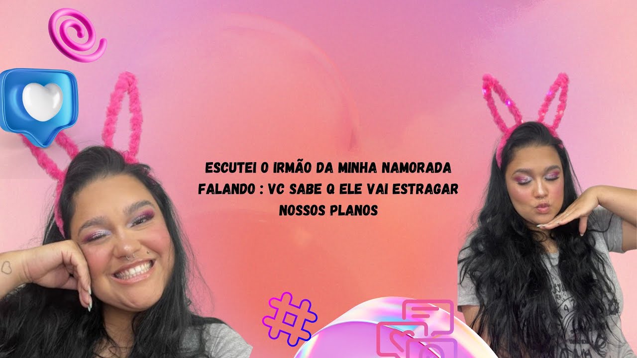 Escutei o irmão da minha namoradaFalando : vc sabe q ele vai estragar nossos planos #fouryou #fofoca