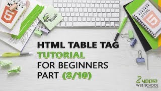 HTML TABLE TAG | HTML TABLE TAG Tutorial for Beginners (Part 8/10)