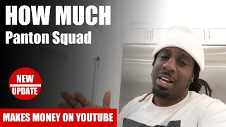 How Much Panton Squad Get paid From YouTube