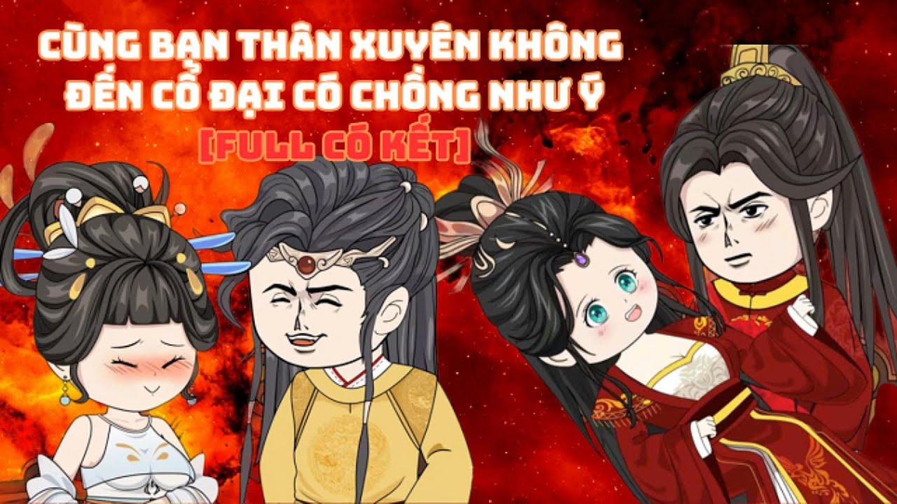 [Full Có Kết] Cùng Bạn Thân Xuyên Không Đến Cổ Đại Có Chồng Như Ý|Muy Muy TV