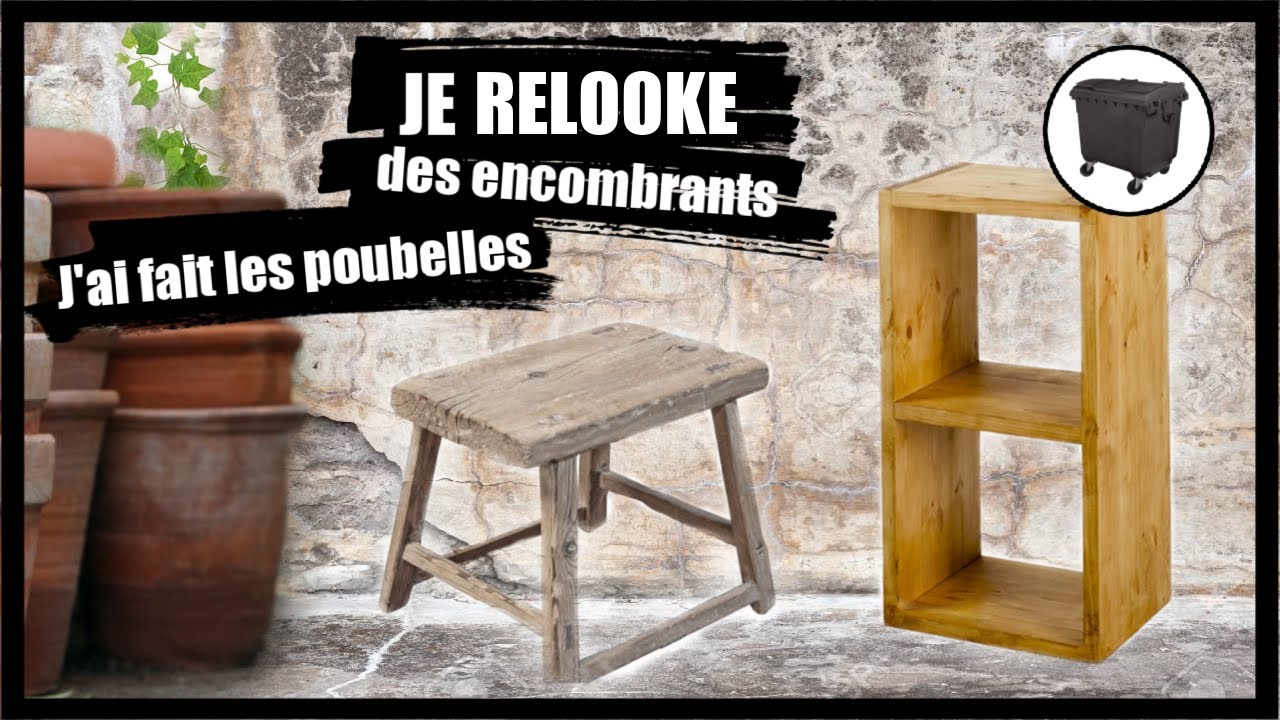 JE RELOOK DES ENCOMBRANTS #9