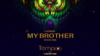 Lasmar - My Brother (Vegas RMX)