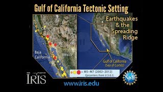 Www.iris.edu/earthquake for more animations., the gulf of california
is a classic place to study early stages opening an ocean basin. this
animation depicts evolution ...